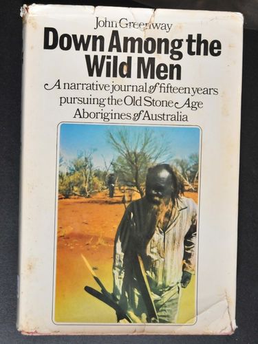 Book- Down Among the Wild Men | Period: 1973 | Make: Greenway, John | Material: Hardback- Hutchinson of Australia